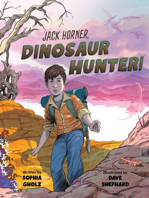 cover image of Jack Horner, Dinosaur Hunter!
